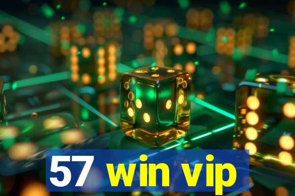 57 win vip